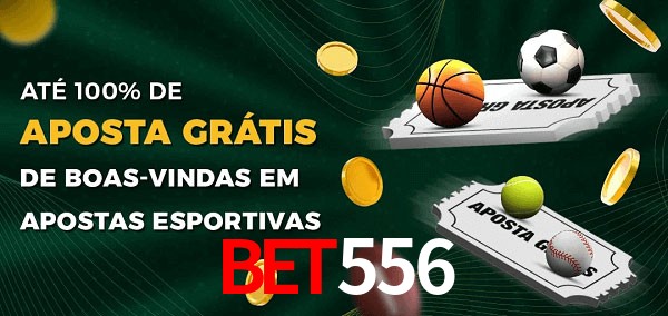 BET556 Ate 100% de Aposta Gratis
