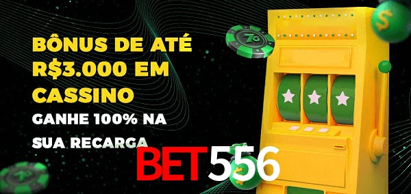 BET556 melhor bônus de depósito